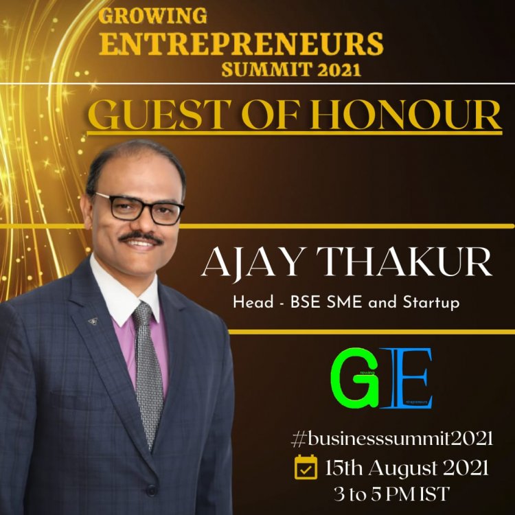 Growing Entrepreneurs proudly presents "Growing Entrepreneurs Summit 2021"