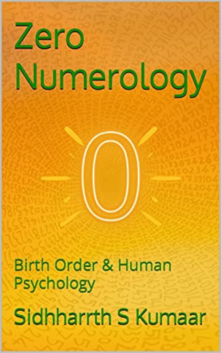 Ace Astro Numerologist Sidhharrth S Kumaar announces a proprietary and new numerology system, i.e., “Zero Numerology”; Launched First Book From Series