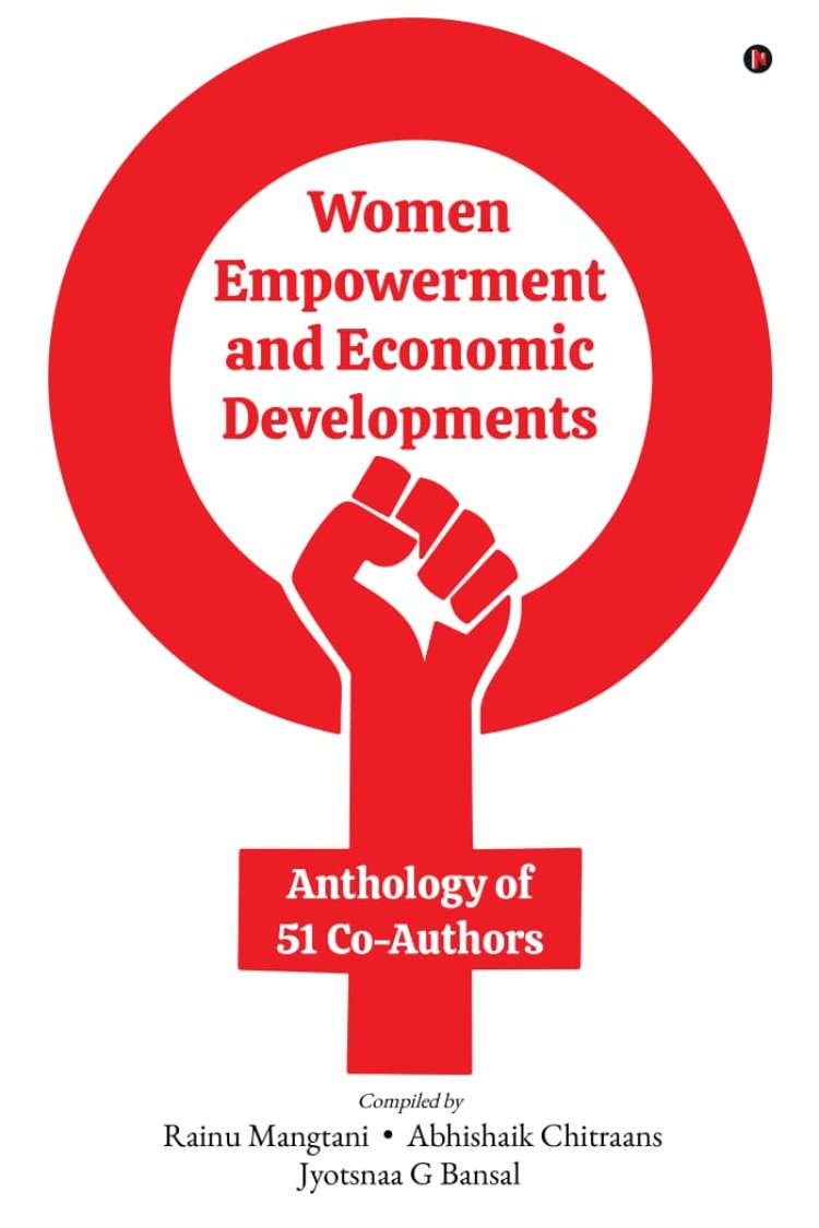 ANKAKSHR MIRACLESS EVENT – 51 EMINENT CO-AUTHORS Promoting and Supporting Empowerment and Development of Women